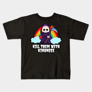 Kill Them With Kindness Death Grim Reaper Kids T-Shirt